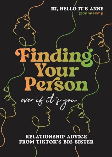 Finding Your Person: Even If It's You: Relationship Advice from TikTok's Big Sister Cover