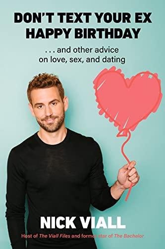 Don't Text Your Ex Happy Birthday: And Other Advice on Love, Sex, and Dating Cover