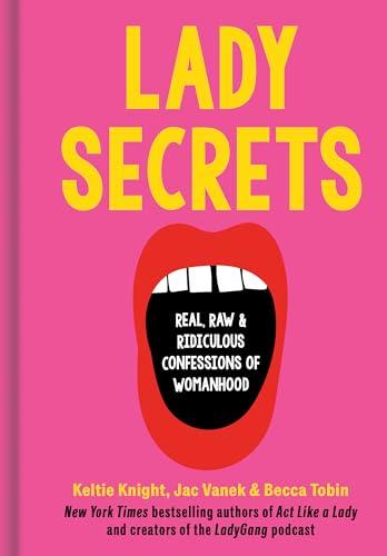 Lady Secrets: Real, Raw, and Ridiculous Confessions of Womanhood Cover