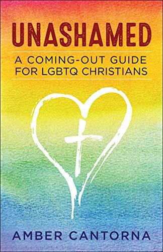 Unashamed: A Coming-Out Guide for LGBTQ Christians Cover