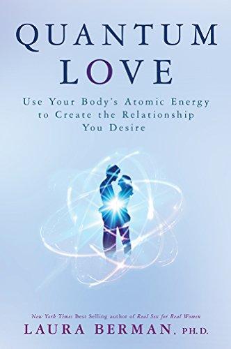 Quantum Love: Use Your Body's Atomic Energy to Create the Relationship You Desire Cover
