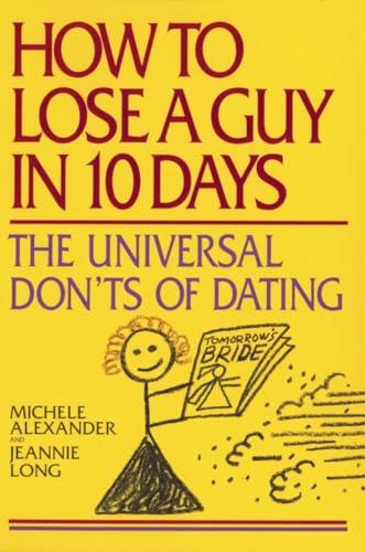 How to Lose a Guy in 10 Days: The Universal Don'ts of Dating Cover
