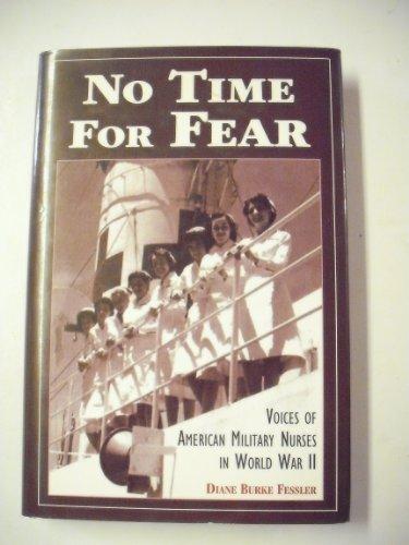 No Time for Fear: Voices of American Military Nurses in World War II Cover
