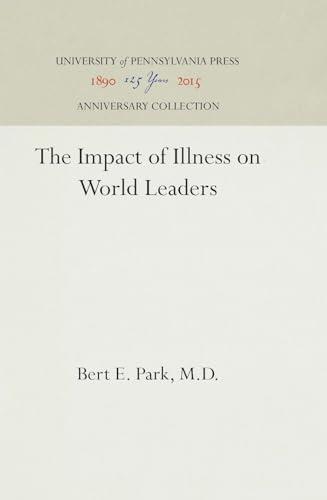 The Impact of Illness on World Leaders (Anniversary Collection) Cover