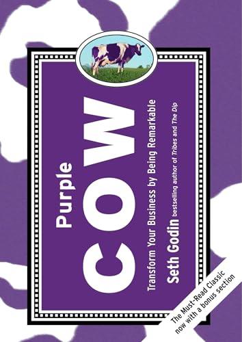 Purple Cow, New Edition: Transform Your Business by Being Remarkable Cover