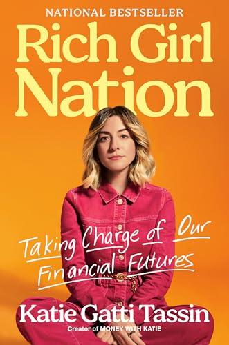 Rich Girl Nation: Taking Charge of Our Financial Futures Cover