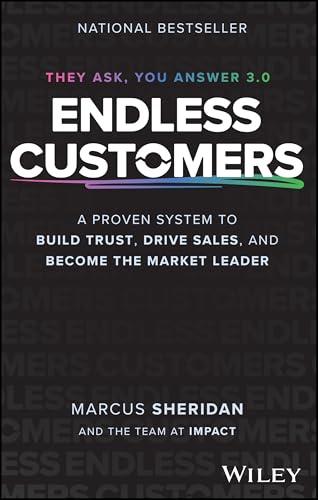 Endless Customers: A Proven System to Build Trust, Drive Sales, and Become the Market Leader Cover