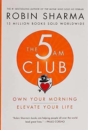 The 5AM Club: Own Your Morning. Elevate Your Life. Cover