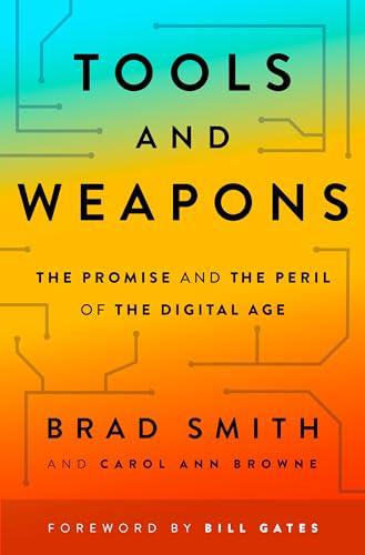 Tools and Weapons: The Promise and the Peril of the Digital Age Cover