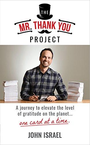 The Mr. Thank You Project: A journey to elevate the level of gratitude on the planet...one card at a time. Cover