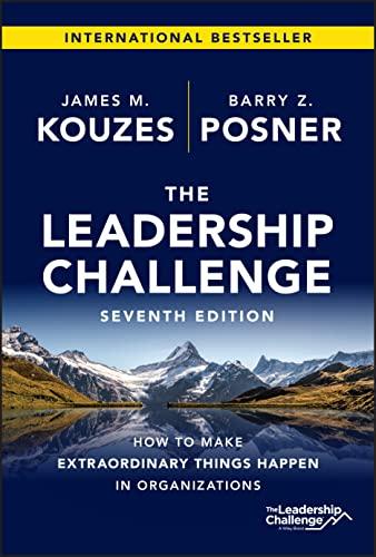 The Leadership Challenge: How to Make Extraordinary Things Happen in Organizations (J-B Leadership Challenge: Kouzes/Posner) Cover