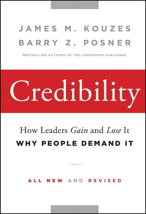 Credibility: How Leaders Gain and Lose It, Why People Demand It (J-B Leadership Challenge: Kouzes/Posner) Cover