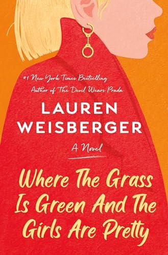 Where the Grass Is Green and the Girls Are Pretty: A Novel Cover