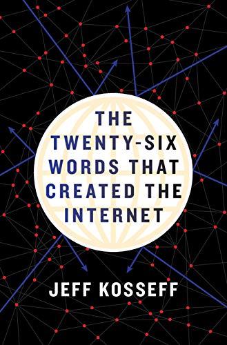 The Twenty-Six Words That Created the Internet Cover