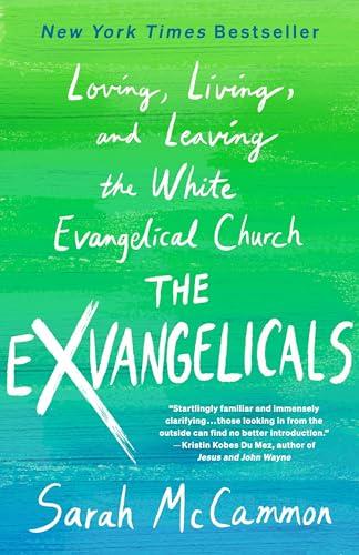 The Exvangelicals: Loving, Living, and Leaving the White Evangelical Church Cover