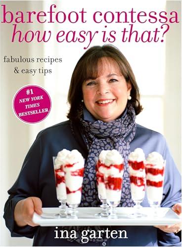 Barefoot Contessa, How Easy Is That?: Fabulous Recipes & Easy Tips Cover