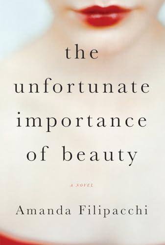 The Unfortunate Importance of Beauty: A Novel Cover