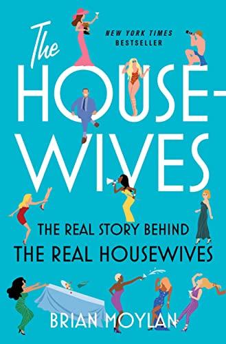 The Housewives: The Real Story Behind the Real Housewives Cover