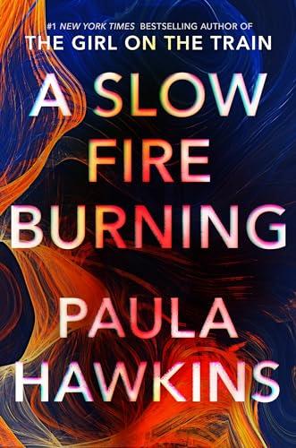 A Slow Fire Burning: A Novel Cover