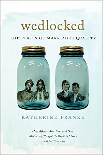 Wedlocked: The Perils of Marriage Equality (Sexual Cultures, 38) Cover