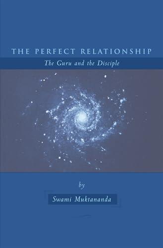 The Perfect Relationship: The Guru and the Disciple Cover