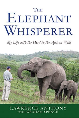 The Elephant Whisperer: My Life with the Herd in the African Wild Cover