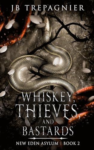 Whiskey, Thieves, and Bastards (New Eden Asylum) Cover