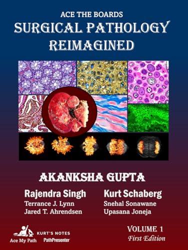 Ace the Boards: Surgical Pathology Reimagined: Volume 1 (Ace My Path) Cover