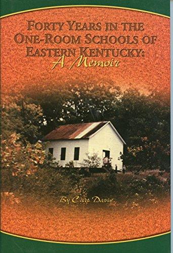 Forty Years in the One-Room Schools of Eastern Kentucky: A Memoir Cover