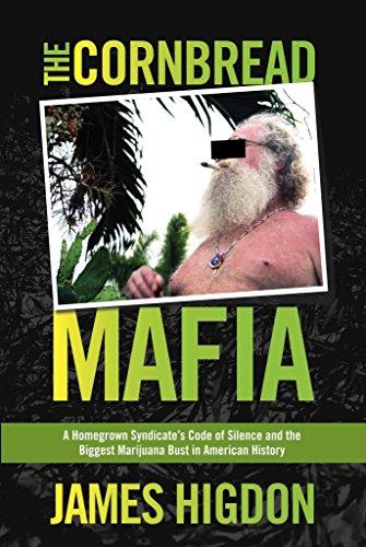 Cornbread Mafia: A Homegrown Syndicate's Code Of Silence And The Biggest Marijuana Bust In American History Cover