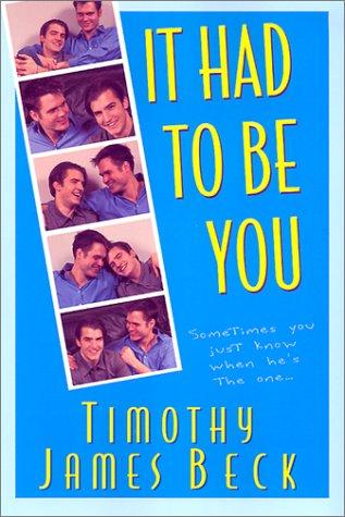 It Had to Be You: Sometimes You Just Know When He's the One... Cover