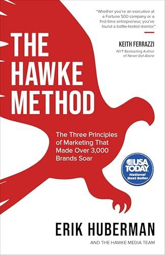 The Hawke Method: The Three Principles of Marketing that Made Over 3,000 Brands Soar Cover