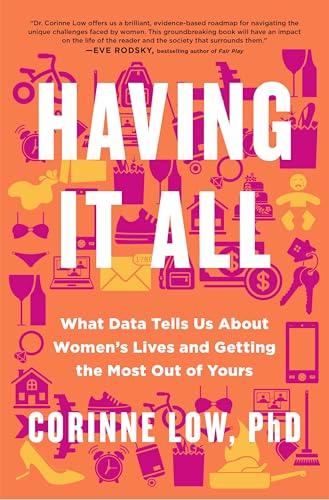 Having It All: What Data Tells Us About Women's Lives and Getting the Most Out of Yours Cover