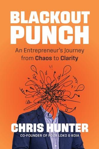 Blackout Punch: An Entrepreneur’s Journey from Chaos to Clarity Cover