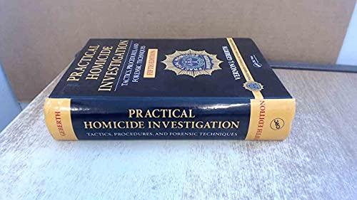 Practical Homicide Investigation: Tactics, Procedures, and Forensic Techniques, Fifth Edition (Practical Aspects of Criminal and Forensic Investigations) Cover