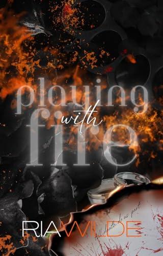 Playing with Fire: A Standalone Dark Romance (Burn For Me Book 1) Cover