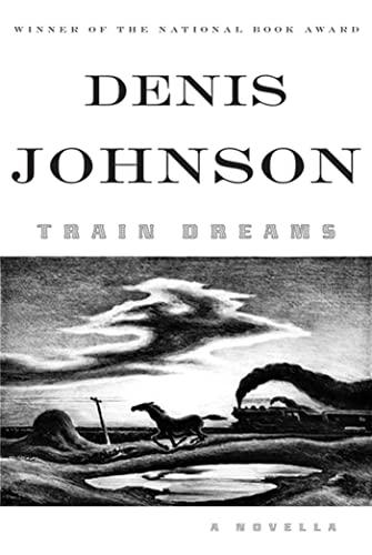 Train Dreams: A Novella cover