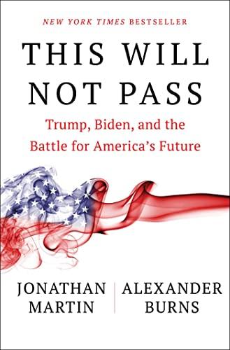 This Will Not Pass: Trump, Biden, and the Battle for America's Future Cover