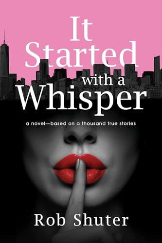 It Started with a Whisper: A Novel—Based on a Thousand True Stories Cover