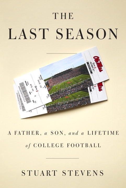The Last Season: A Father, a Son, and a Lifetime of College Football Cover