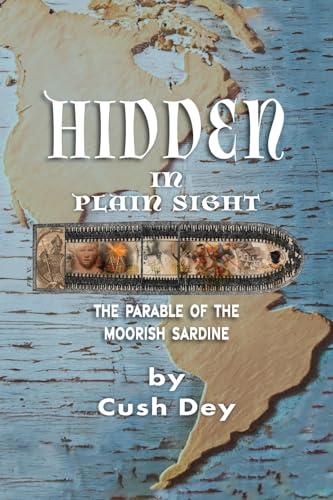 Hidden in Plain Sight: The Parable of Moorish Sardine Cover