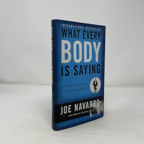 What Every Body Is Saying: An Ex-FBI Agent's Guide to Speed-Reading People Cover
