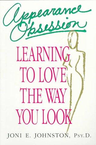 Appearance Obsession: Learning to Love the Way You Look Cover