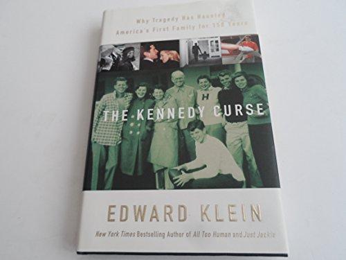 The Kennedy Curse: Why Tragedy Has Haunted America's First Family for 150 Years Cover
