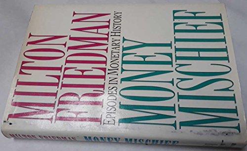 Money Mischief: Episodes in Monetary History Cover