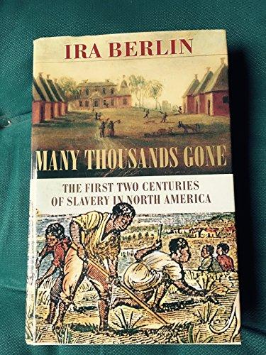 Many Thousands Gone: The First Two Centuries of Slavery in North America Cover