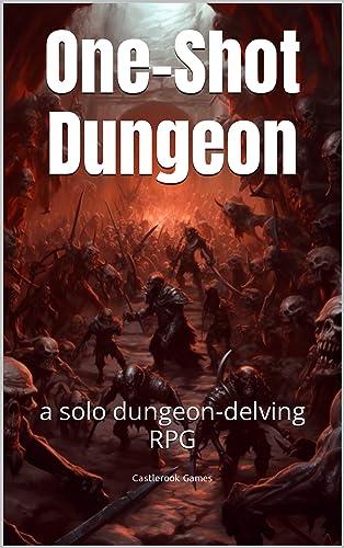 One-Shot Dungeon: a solo dungeon-delving RPG Cover