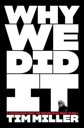 Why We Did It: A Travelogue from the Republican Road to Hell Cover