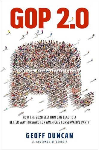 GOP 2.0: How the 2020 Election Can Lead to a Better Way Forward for America's Conservative Party Cover