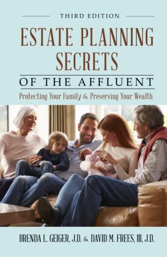 Estate Planning Secrets of the Affluent: Protecting Your Family & Preserving Your Wealth Cover